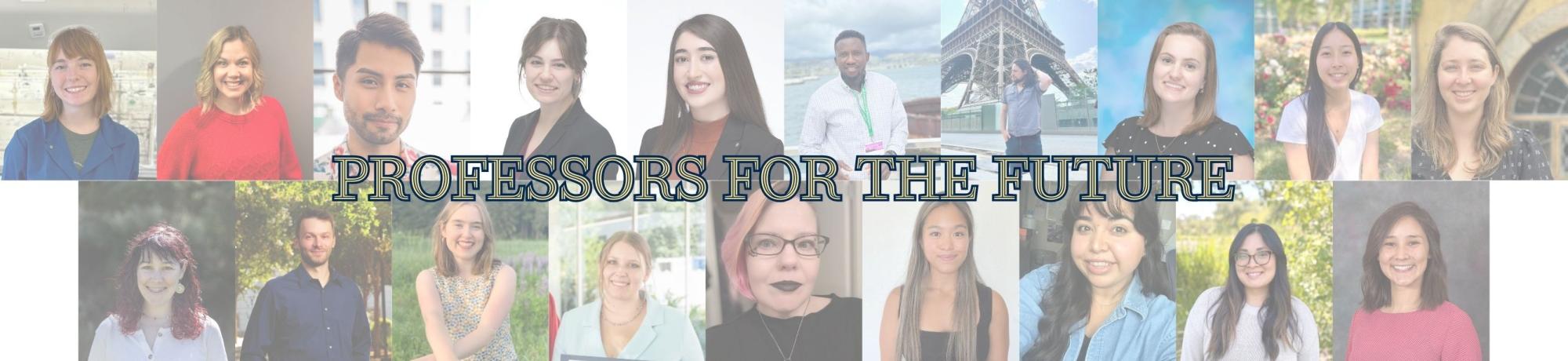 Collage of PFTF fellows from the class of 2024-25 with words Professors for the Future overlaying the images